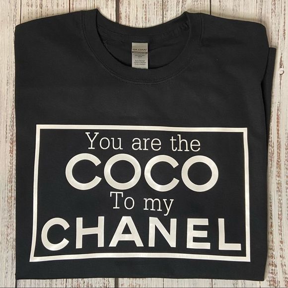 You are the Coco to my Chanel Graphic T-shirt - Picture 4 of 5